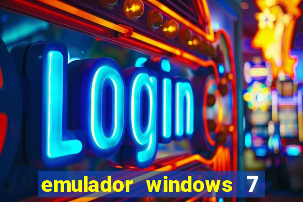 emulador windows 7 32 bits